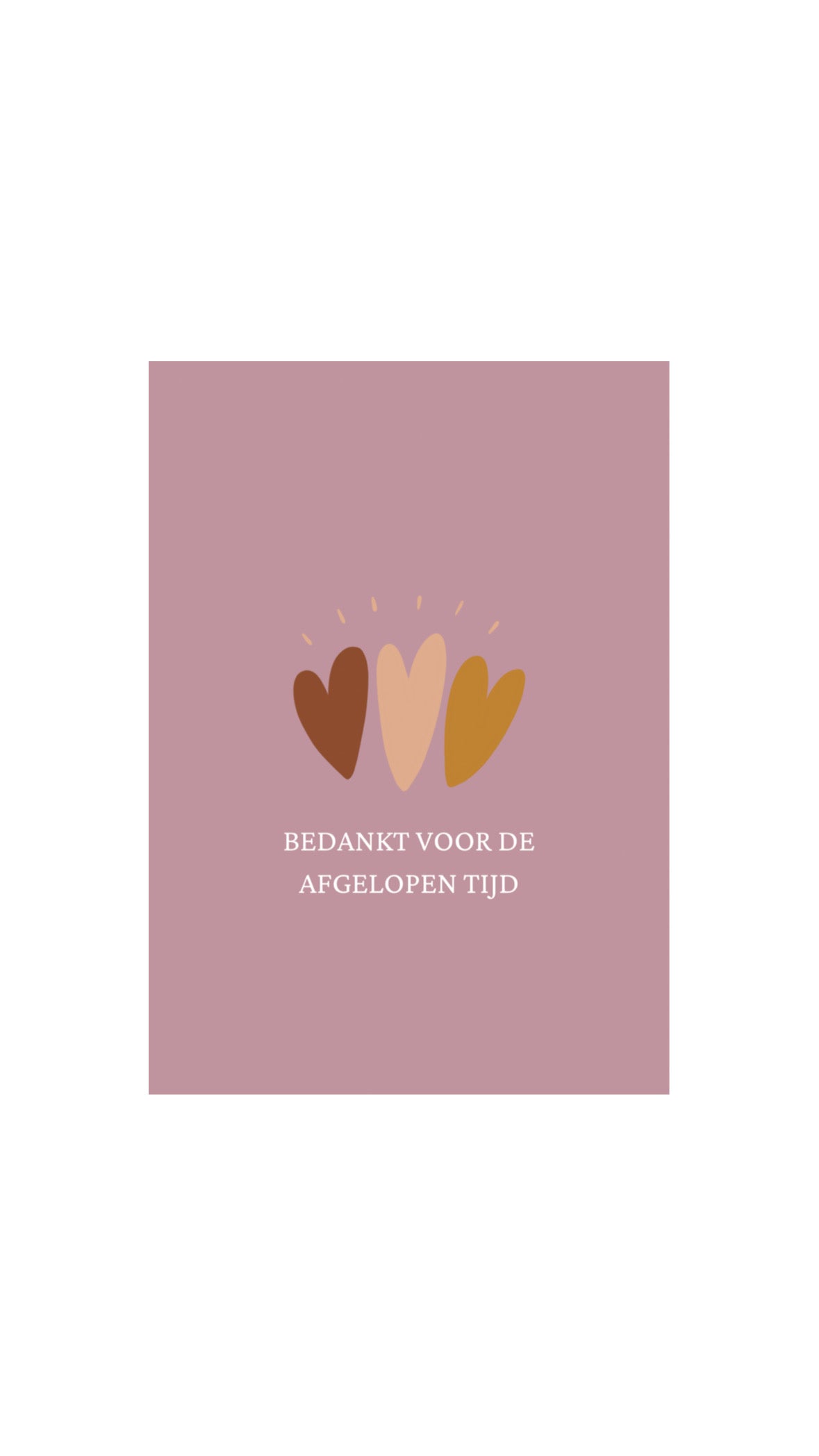 Kaart Bedankt voor de afgelopen tijd.